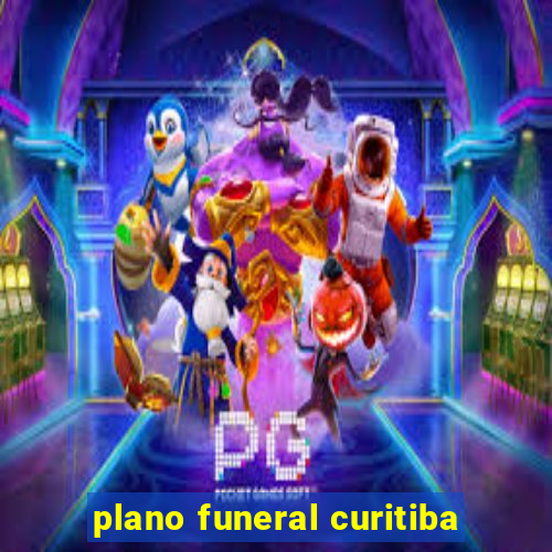 plano funeral curitiba